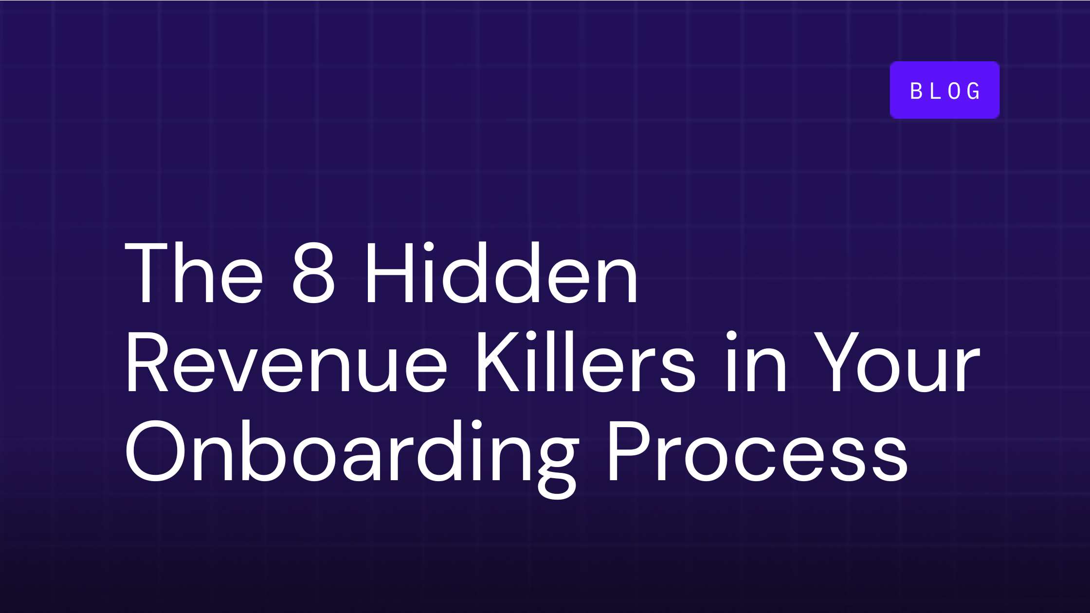 hidden revenue killers in onboarding