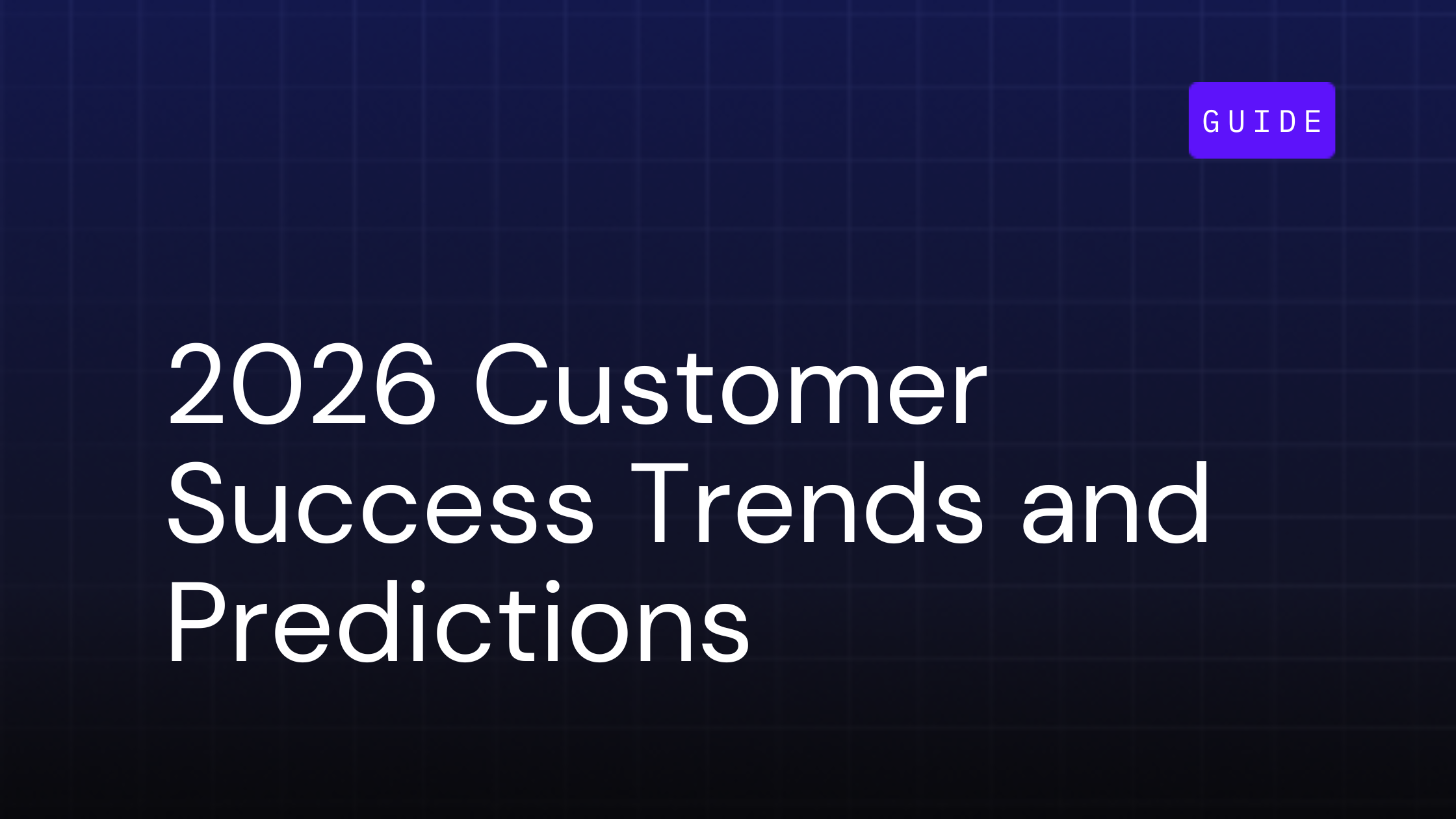 2026 Customer Success Trends and Predictions