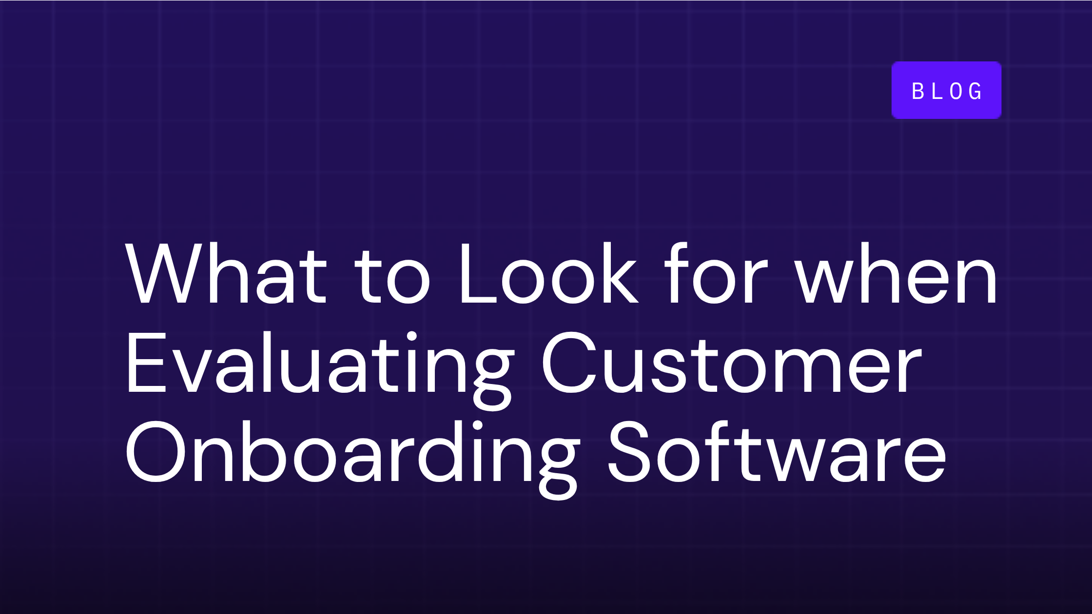 Security: What to Look for in Customer Onboarding Software Evaluation